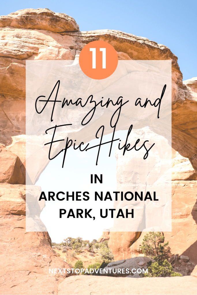 11 Amazing and Epic Hikes in Arches National Park in Utah