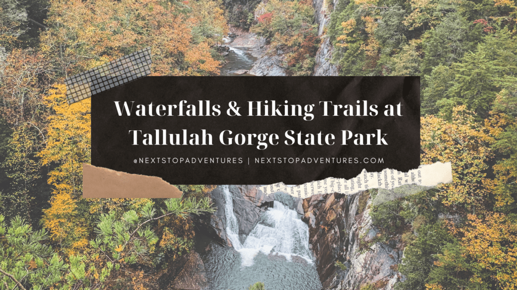 Waterfalls and Hiking at Tallulah Gorge State Park